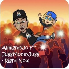 AlmightyJo Feat. JuggMoney - Right Now [Eng. By OTOD Duck]