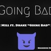 Meek Mill Ft Drake Going Bad Remix Mp3