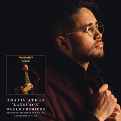 Travis Atreo "Language" | A Zack Tremblay World Premiere