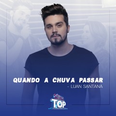 Quando A Chuva Passar - Luan Santana