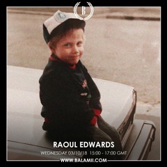 Live on Balamii Radio - Raoul Edwards - October 2018