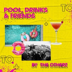 The Otherz Ep3 - Pool, Drinks & Friends
