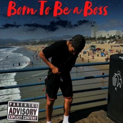 YungJay Born To Be A Boss