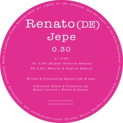 Renato (DE), Jepe - 0.30 (Weston & Engine Remix)