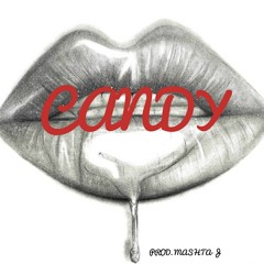 Candy (Prod. Mashta-J)