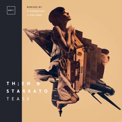 TH;EN & Starkato - Tease (Original Mix) | ICONYC NYC117 FREE DOWNLOAD