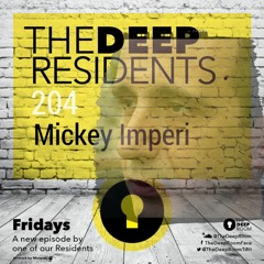 TheDeepResidents204 -   MickeyImperi