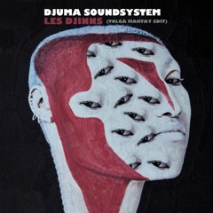 Djuma Soundsystem - Les Djinns (Tolga Maktay Edit)