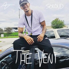 The Vent - soloud x AJ