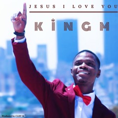 King M - Jesus I Love You