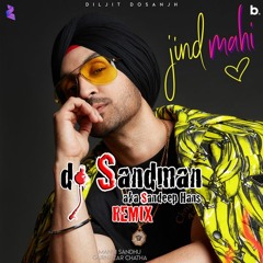 Jind Mahi (dj Sandman Remix) | Diljit Dosanjh