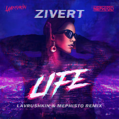 Zivert- Life (Lavrushkin & Mephisto Radio mix)