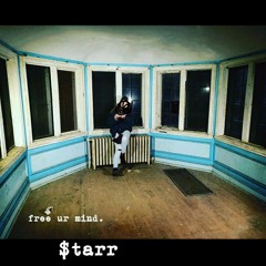 Free Your Mind - $tarr (prod. Lockz)