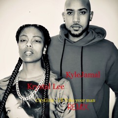 KyleJamal and Krystal Lee - City Girls - Ill take your man Remix