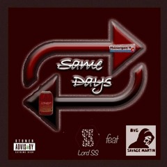 Same Days feat Savage Martin667