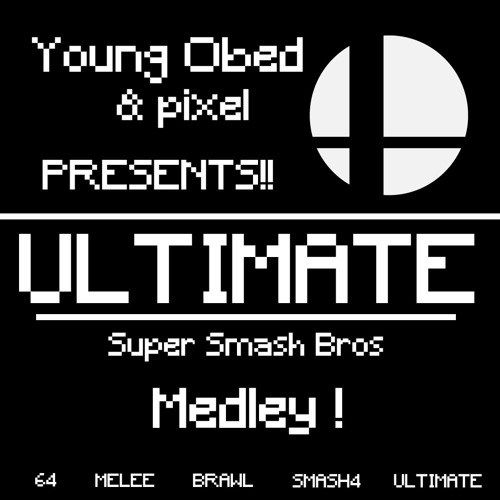 Smallmusiciancommunity Ultimate Super Smash Bros Medley Young Obed Pixel Collab Spinnin Records spinnin records