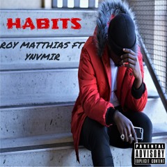 Habits Ft. YNVMir [Prod. By Fly Melodies]