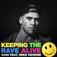 KTRA Episode 349 feat. Mike Reverie