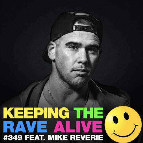 KTRA Episode 349 feat. Mike Reverie