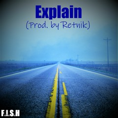 Explain (Prod. by Retnik)