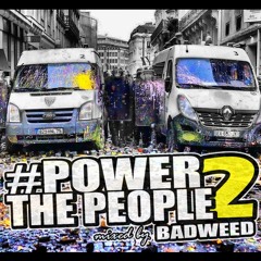 BadWeed - Power2ThePeople