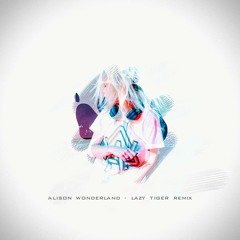 Alison Wonderland - Run (Lazy Tiger Remix)