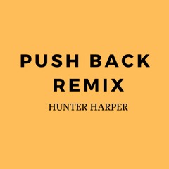 Ne-Yo- PUSH BACK (Hunter Harper Remix)
