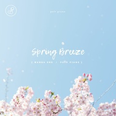 Wanna One (워너원) - 봄바람 (Spring Breeze) Piano Cover 피아노 커버