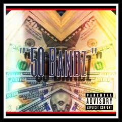 DomWu - 50 Bandz (prod.six hunnid)
