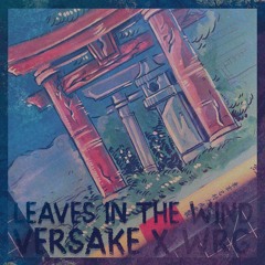 leaves in the wind [versake x wrg]