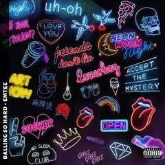 Balling So Hard (Prod. EmTee)