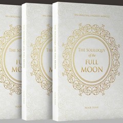 The Soliloquy Of The Full Moon (First English Mawlid) - Shaykh Asim Yusuf aka Talib Al - Habib