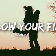 Kodaline - Follow your Fire