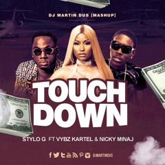 Touch Down - Stylo G Ft Vybz Kartel & Nicki Minaj [ Mashup] Raw