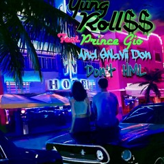 " Dont Hml " Ft. Prince Gio & SwaviiDon
