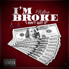 I'm Broke