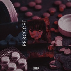 PERCOCET (Prod. Xtravulous x Kimj)
