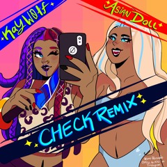 Check Remix - Asian Doll Feat. Kay W0lf