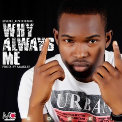 Sdee - Why Always Me  (Official Audio).