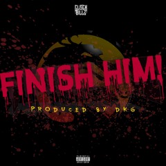 Finish Him! - Clock Billz