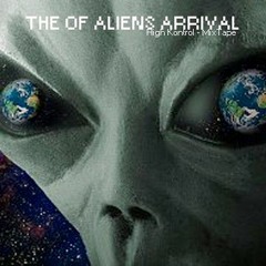 High Kontrol - The Of Aliens Arrival ( MixTape SET )