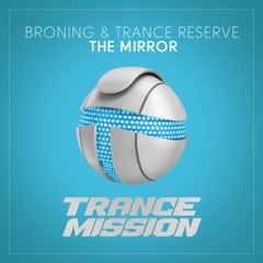 Broning & Trance Reserve - The Mirror (Radio Mix)