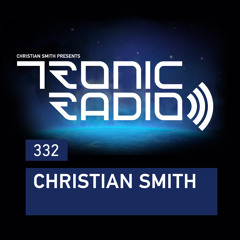 Tronic Podcast 332 with Christian Smith