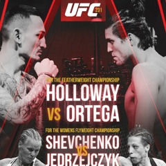 #252 - UFC 231: Holloway vs Ortega Edition of Half The Battle