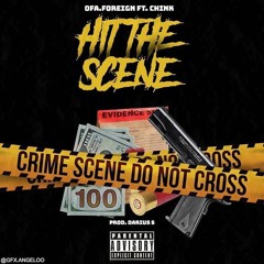 @Ofa.Foriegn X @CHinkAssFoo - Hit The Scene (prod by Darius)