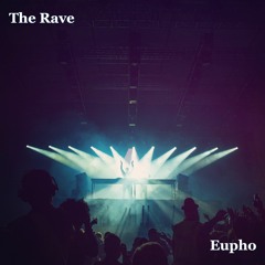 Eupho - The Rave