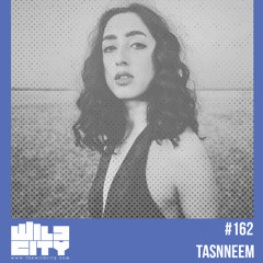 Wild City #162 - Tasnneem