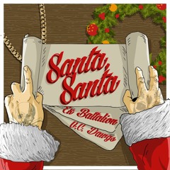 Ex Battalion x O.C. Dawgs - Santa, Santa