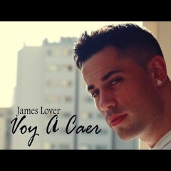 JAMES LOVER NO VOY A CAER REMIX