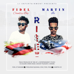 Fidel Country Boy X Martin Ice -- Rise To The Top
